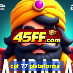 cpf 77 plataforma